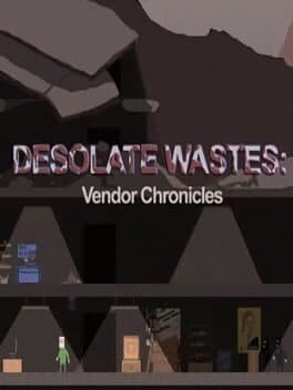 Desolate Wastes: Vendor Chronicles
