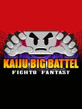 Kaiju Big Battel: Fighto Fantasy