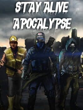 Stay Alive: Apocalypse