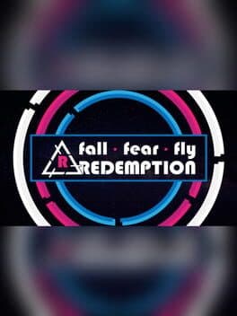Fall Fear Fly Redemption