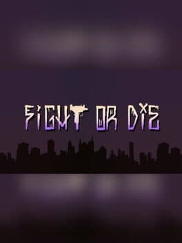 Fight or Die