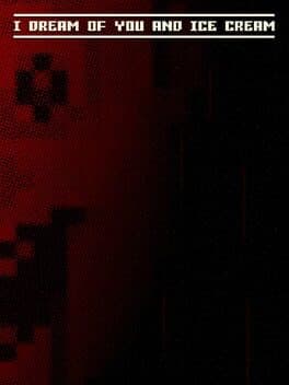 I dream of you and ice cream