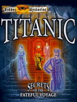 Hidden Mysteries: Titanic