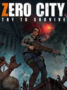 Zero City: Try to Survive