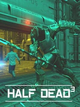 Half Dead 3