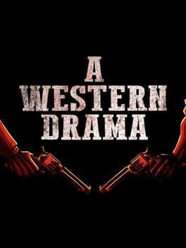 A Western Drama