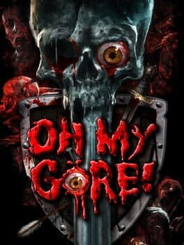 Oh My Gore!