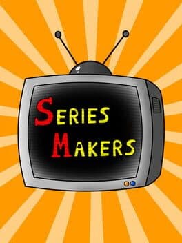 Series Makers