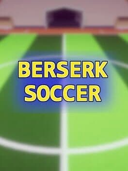 Berserk Soccer