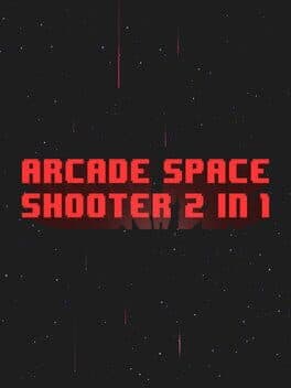 Arcade Space Shooter 2 in 1