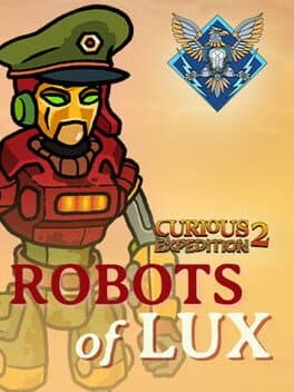 Curious Expedition 2: Robots of Lux