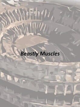 Beastly Muscles