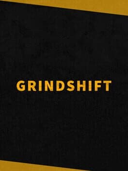 Grindshift