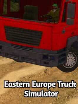 Eastern Europe Truck Simulator