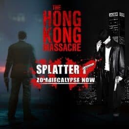 Splatter: Zombiecalypse Now + The Hong Kong Massacre