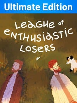 League of Enthusiastic Losers: Ultimate Edition