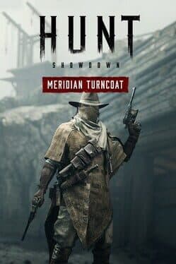 Hunt: Showdown - Meridian Turncoat