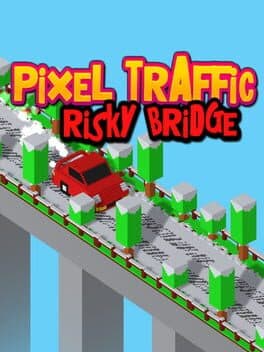 Pixel Traffic: Risky Bridge