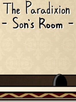 The Paradixion: Son's Room