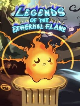 Legends of the Eternal Flame
