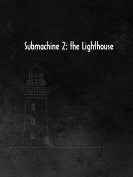Submachine 2: The Lighthouse