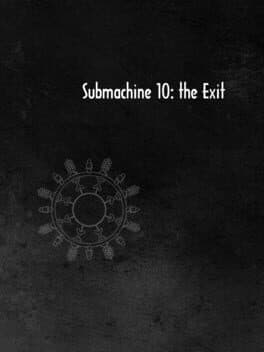 Submachine 10: The Exit