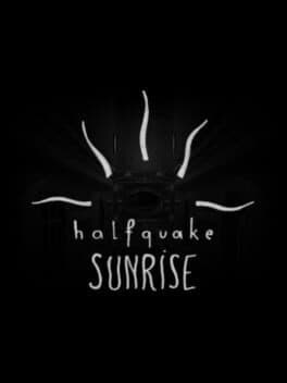 Halfquake Sunrise