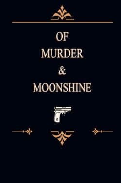Of Murder and Moonshine