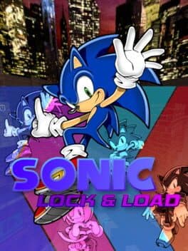 Sonic: Lock & Load
