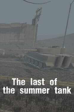 The Last of the Summer Tank