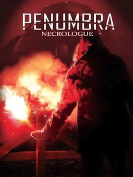 Penumbra: Necrologue