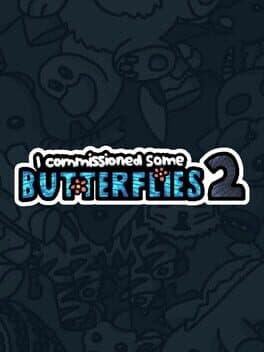 I Commissioned Some Butterflies 2