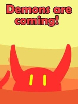 Demons are coming!