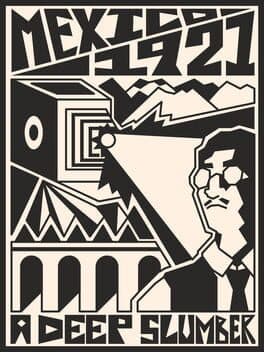 Mexico 1921: A Deep Slumber