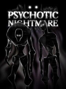 Psychotic Nightmare