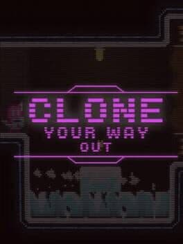 Clone Your Way Out