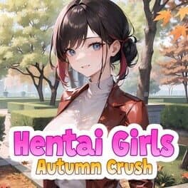 Hentai Girls: Autumn Crush