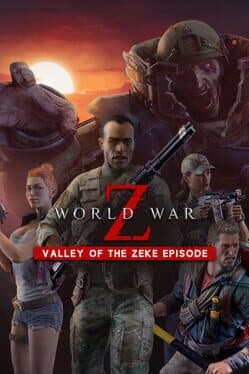 World War Z: Aftermath - Valley of the Zeke Episode