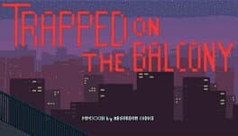 Trapped on the Balcony