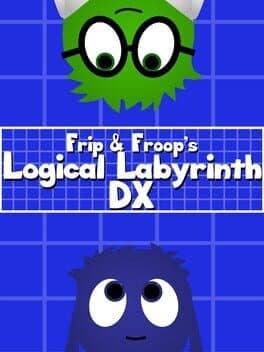 Frip and Froop's Logical Labyrinth DX