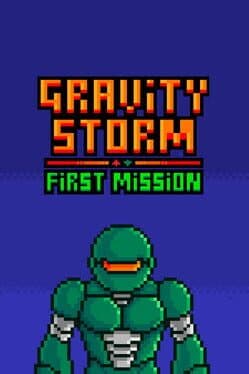 Gravity Storm: First Mission