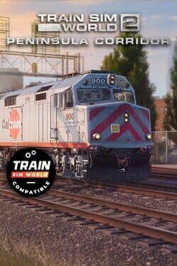 Train Sim World 4: Peninsula Corridor - San Francisco - San Jose