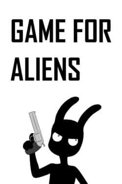 Game for Aliens