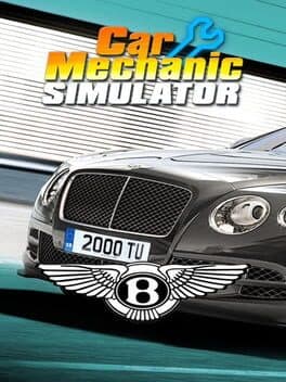 Car Mechanic Simulator 2018: Bentley Remastered
