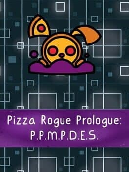 Pizza Rogue: P.P.M.P.D.E.S.