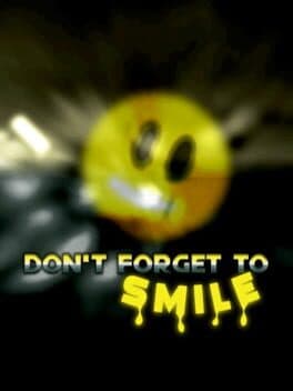 Don't Forget to Smile