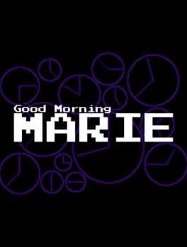 Good Morning Marie