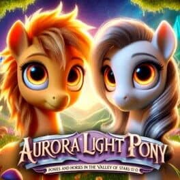 Aurora Light Pony: Ponies and Horses in the Valley of Stars
