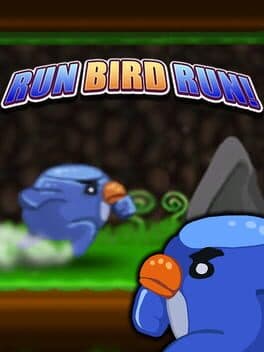 Run Bird Run!