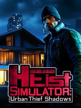 Heist Simulator: Urban Thief Shadows